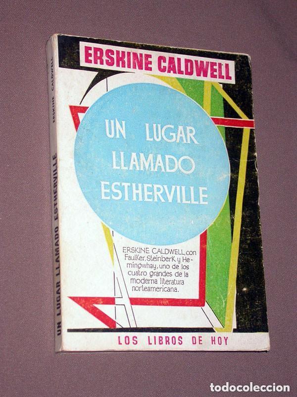 Libros de segunda mano: UN LUGAR LLAMADO ESTHERVILLE. Erskine CALDWELL. Traduce Domingo Manfredi Cano. Luis de Caralt, 1955
