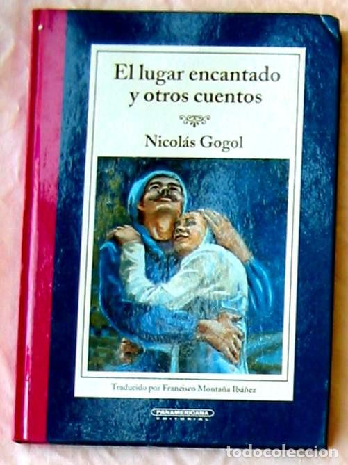 Second hand books: EL LUGAR ENCANTADO Y OTROS CUENTOS - NICOL&Aacute;S GOGOL - ED. PANAMERICANA 2011 - VER DESCRIPCI&Oacute;N Y FOTOS