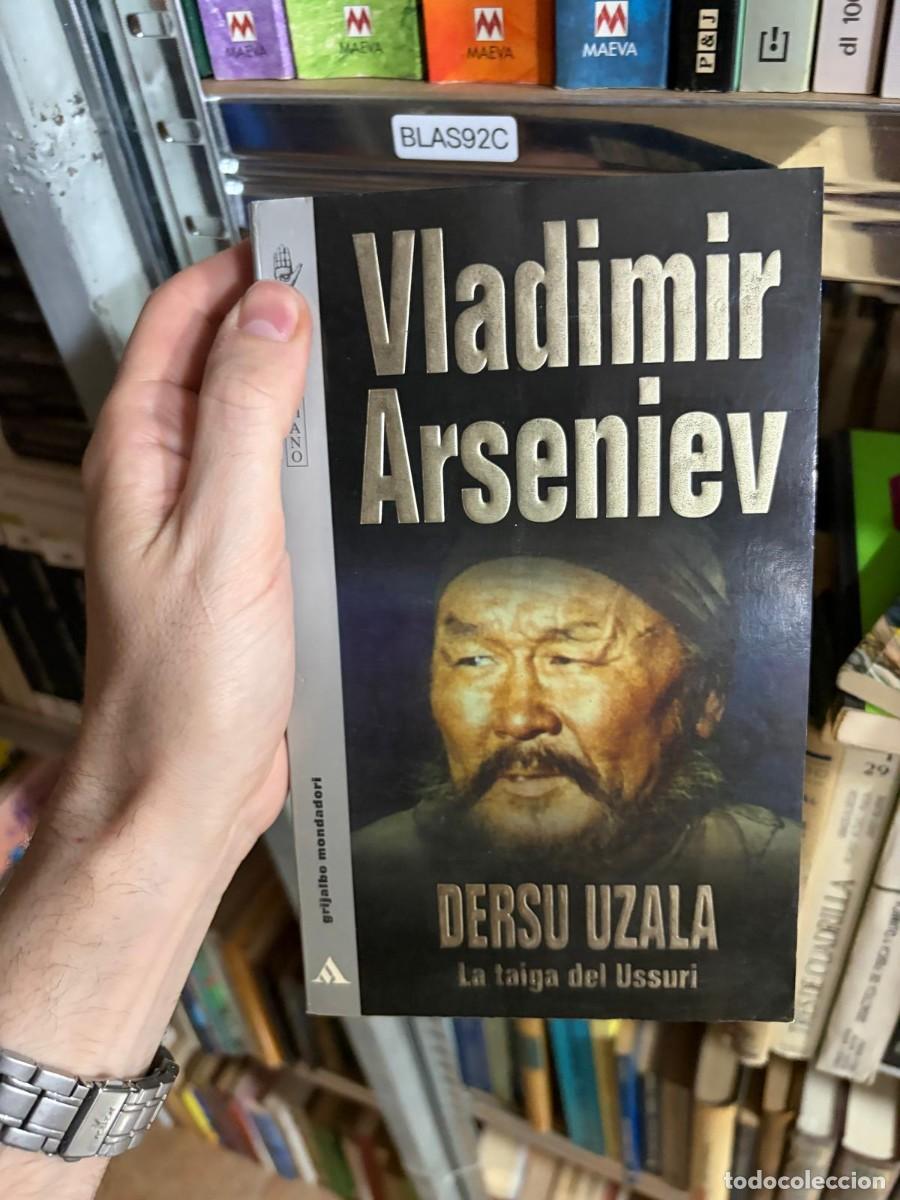 Libros de segunda mano: BLAS92C Dersu Uzala. La taiga del Ussuri &mdash; Vladimir Arseniev &mdash; Grijalbo Mondadori