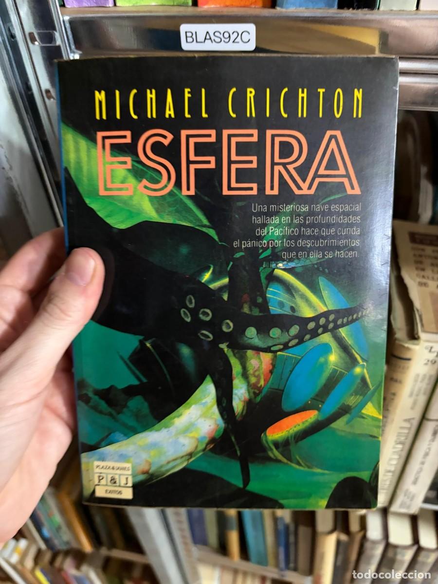 Libros de segunda mano: BLAS92C Esfera &mdash; Michael Crichton &mdash; Plaza & Jan&eacute;s