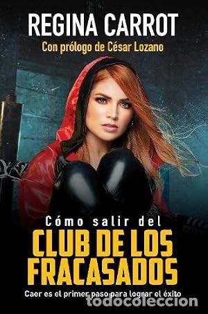 Libros de segunda mano: C&oacute;mo salir del Club de los Fracasados. Regina Carrot