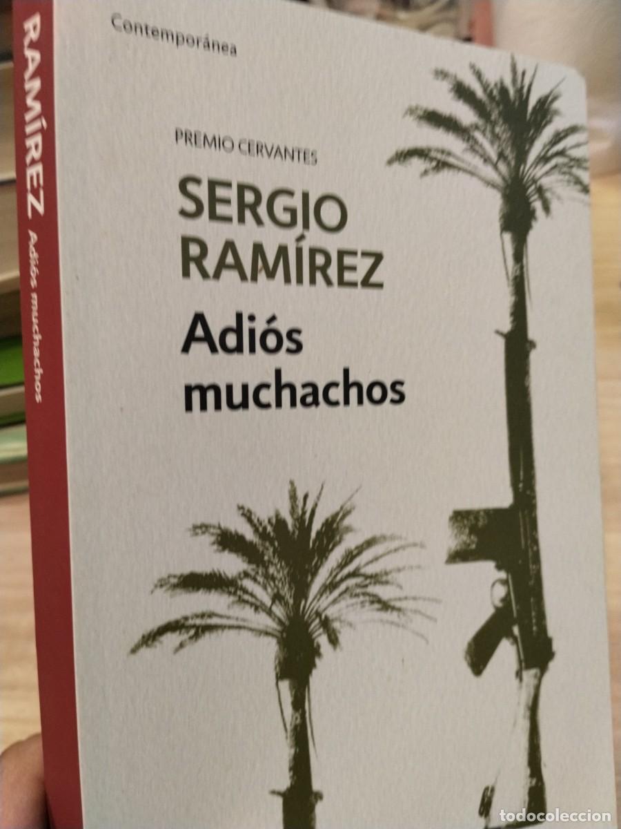 Libros de segunda mano: Sergio Ram&iacute;rez. Adi&oacute;s muchachos