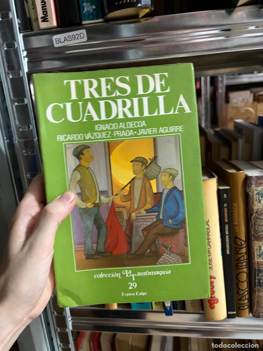 Libros de segunda mano: BLAS92D Ignacio Aldecoa, Ricardo V&aacute;zquez-Prada y Javier Aguirre &ndash; Tres de cuadrilla &ndash; Espasa Calpe
