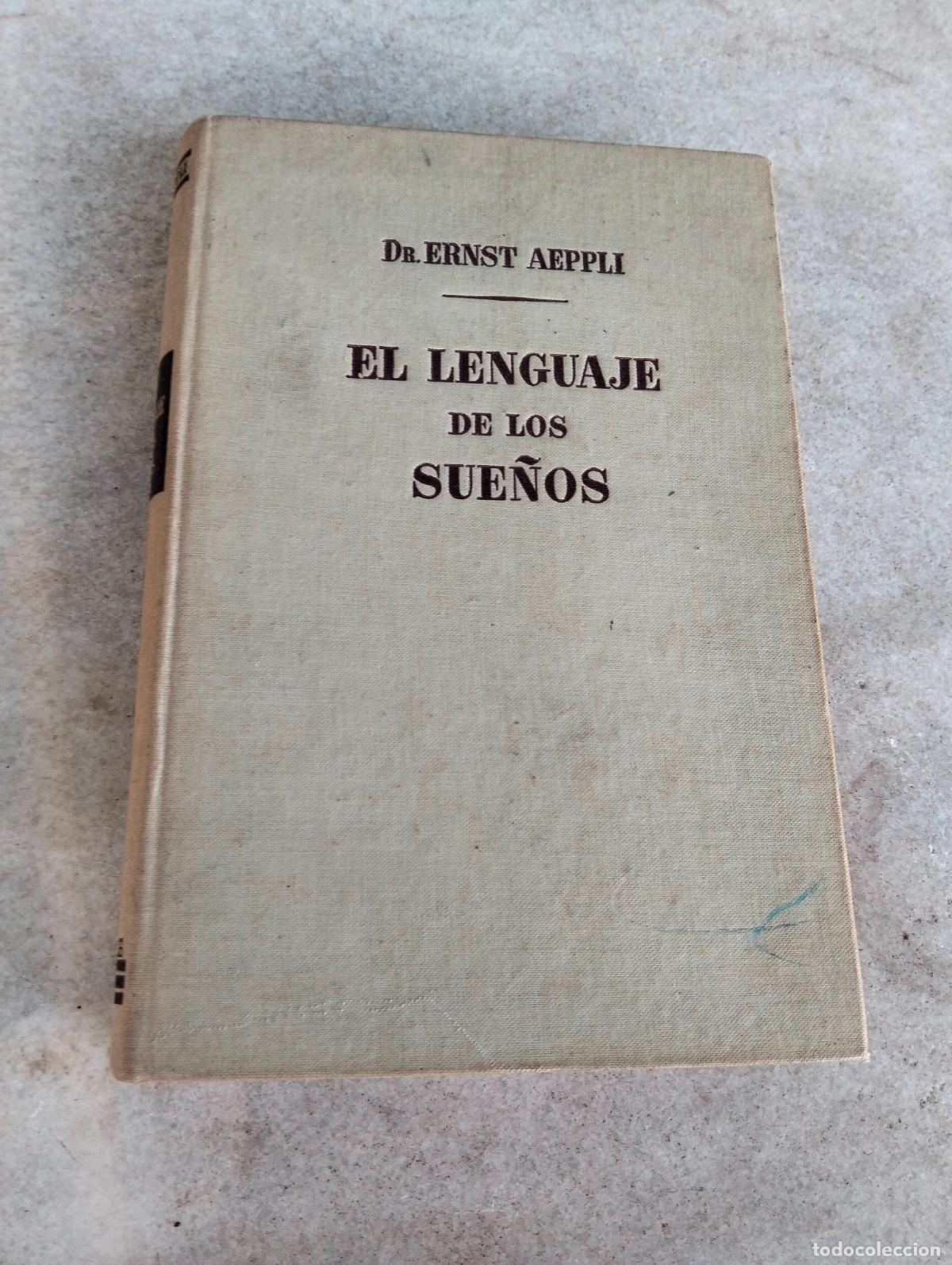 Libros de segunda mano: El lenguaje de los sue&ntilde;os Dr Ernst Aeppli llios miracle editor