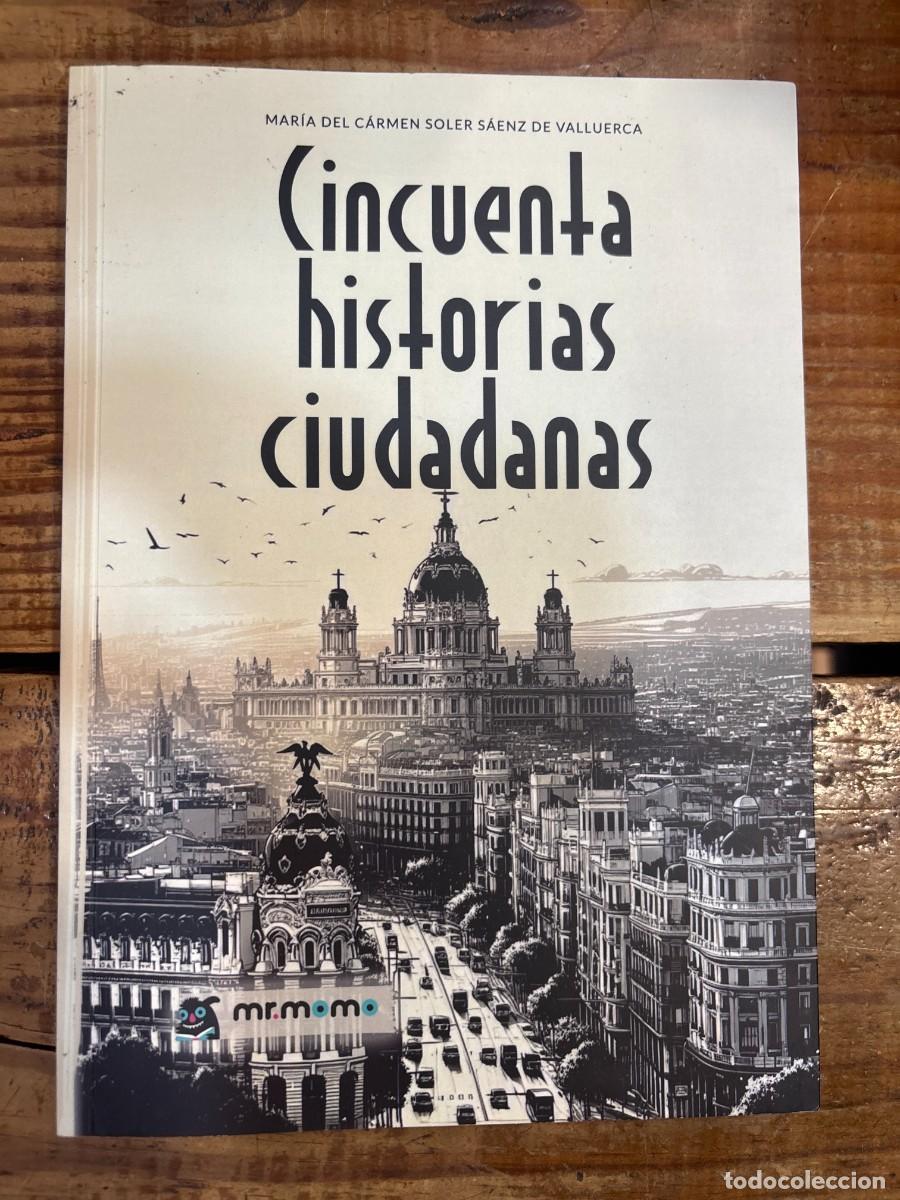 Libros de segunda mano: Cincuenta historias ciudadanas Tapa blanda - 27 mayo 2024 C&aacute;rmen Soler S&aacute;enz de Valluerca