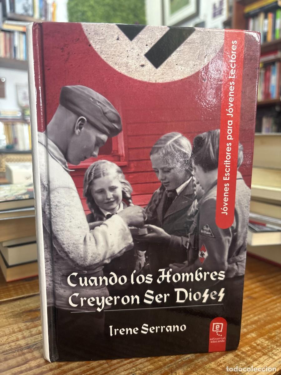 Libros de segunda mano: Cuando los hombres creyeron ser dioses Serrano Ron, Irene