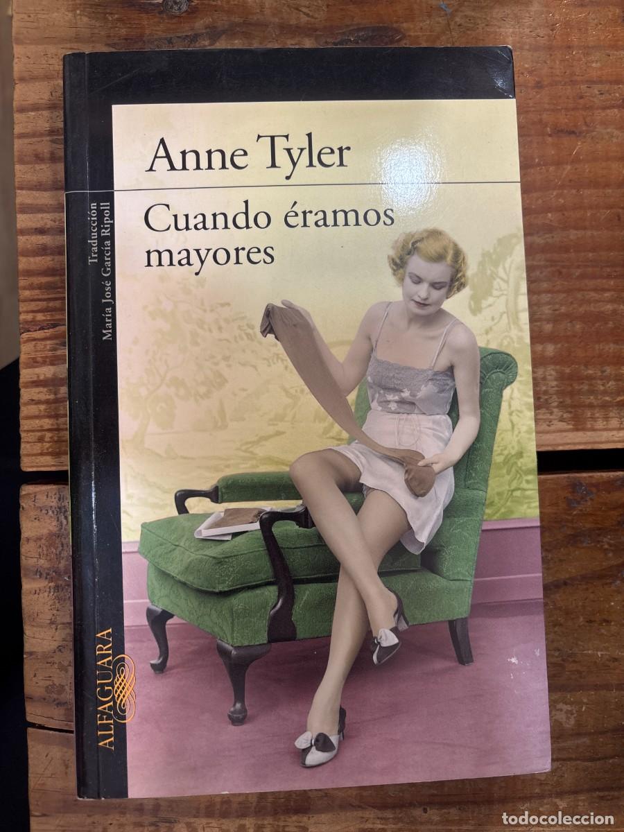 Libros de segunda mano: Cuando &eacute;ramos mayores (Literaturas) (Spanish Edition) Tyler, Anne