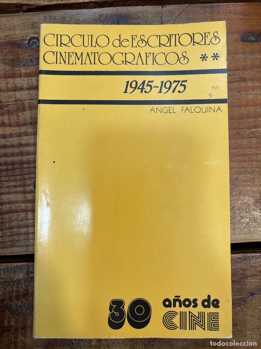 Libros de segunda mano: C&iacute;rculo de Escritores Cinematogr&aacute;ficos, 1945-1975: Treinta a&ntilde;os de cine TRSAA Falquina, Angel