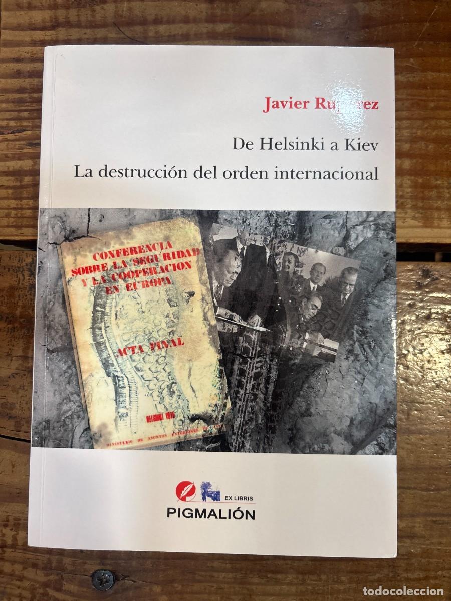 Libros de segunda mano: DE HELSINKI A KIEV JAVIER RUP&Eacute;REZ