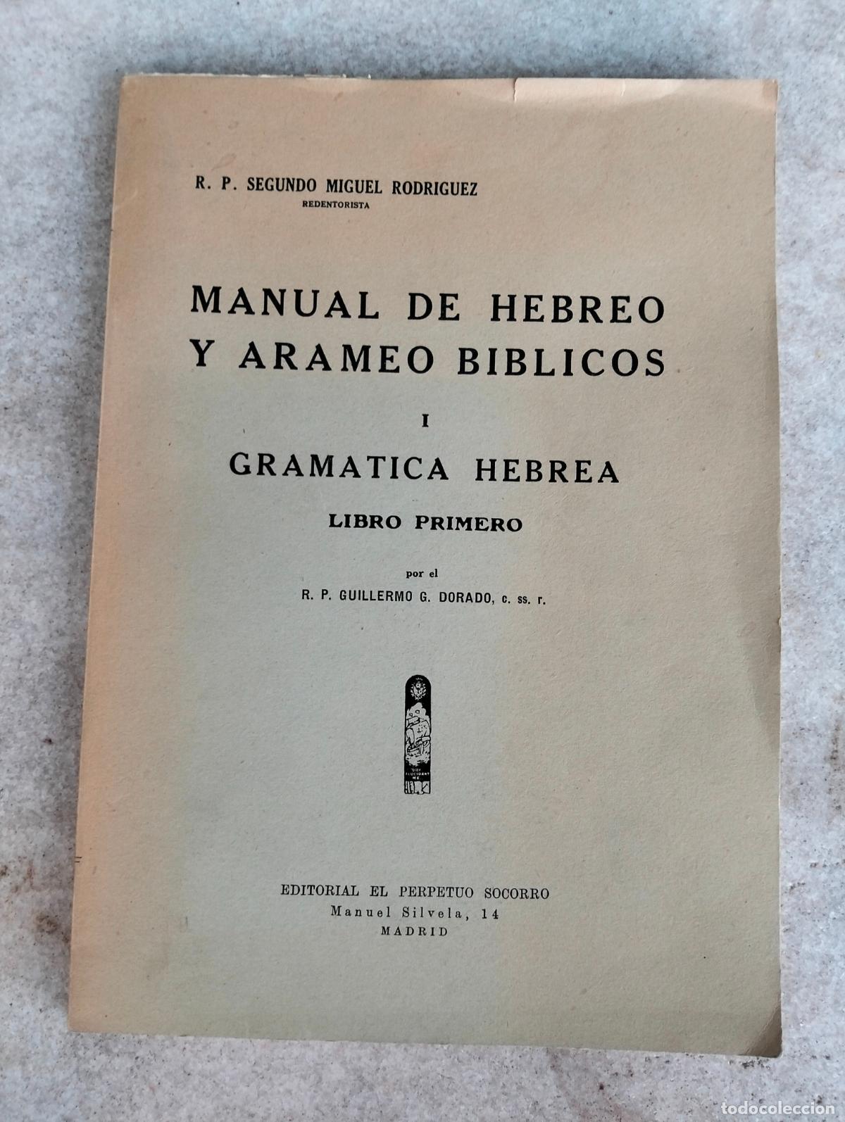 Libros de segunda mano: Manual de hebreo y arameo biblicos I gramatica hebrea libro primero segundo Miguel Rodr&iacute;guez 1951