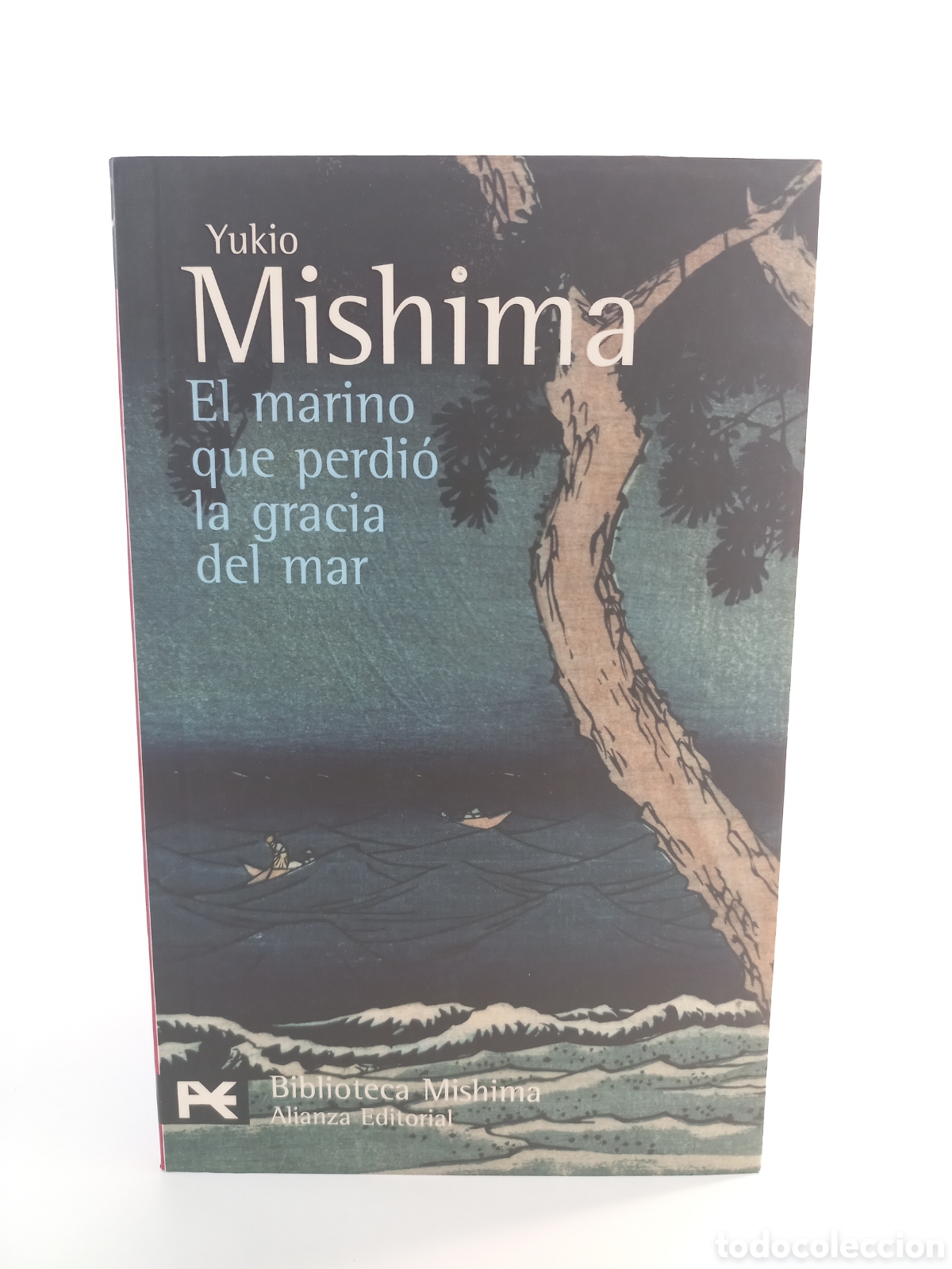 Libros de segunda mano: El marino que perdi&oacute; la gracia del mar. Yukio Mishima. Alianza Editorial, 2008.