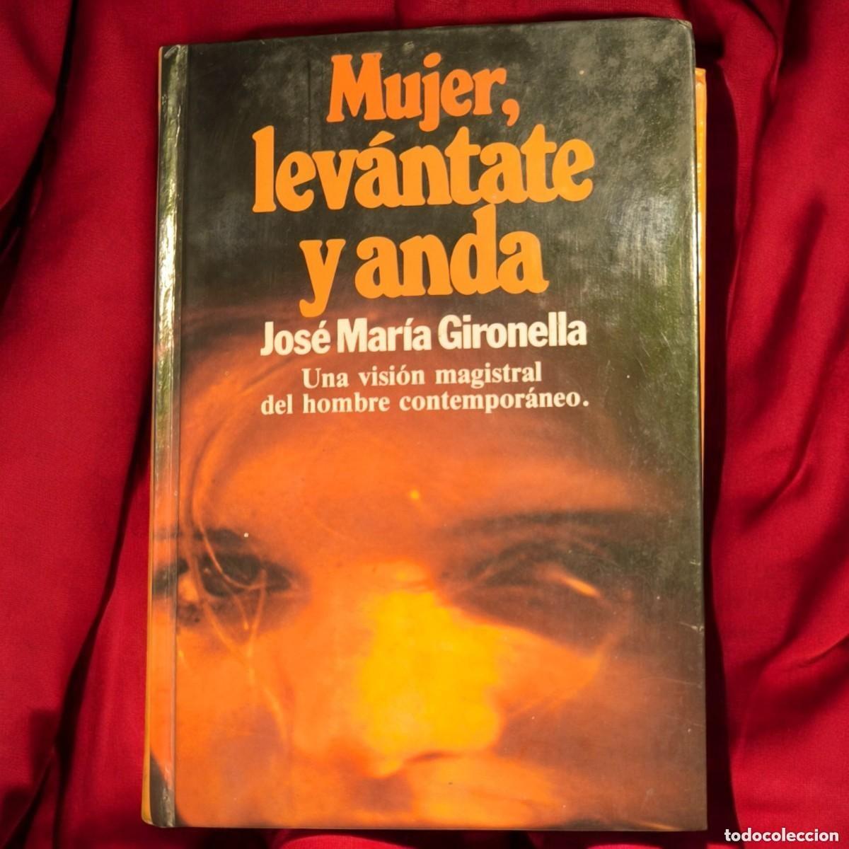 Libros de segunda mano: Mujer, Lev&aacute;ntate Y Anda &ndash; Jos&eacute; Mar&iacute;a Gironella &ndash; Editorial Planeta &ndash; Novela Vintage