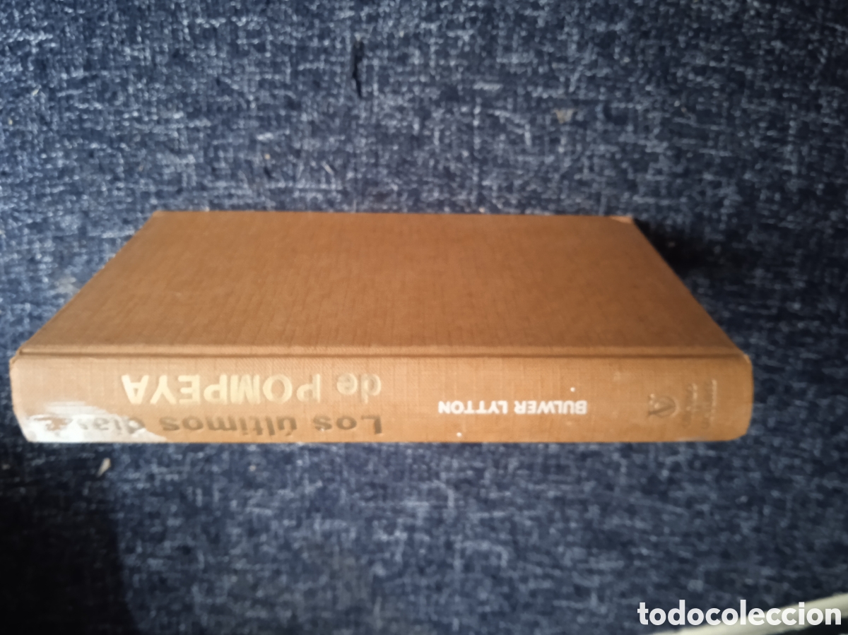 Libri di seconda mano: Los &uacute;ltimos d&iacute;as de Pompeya / Bulwer Lytton,