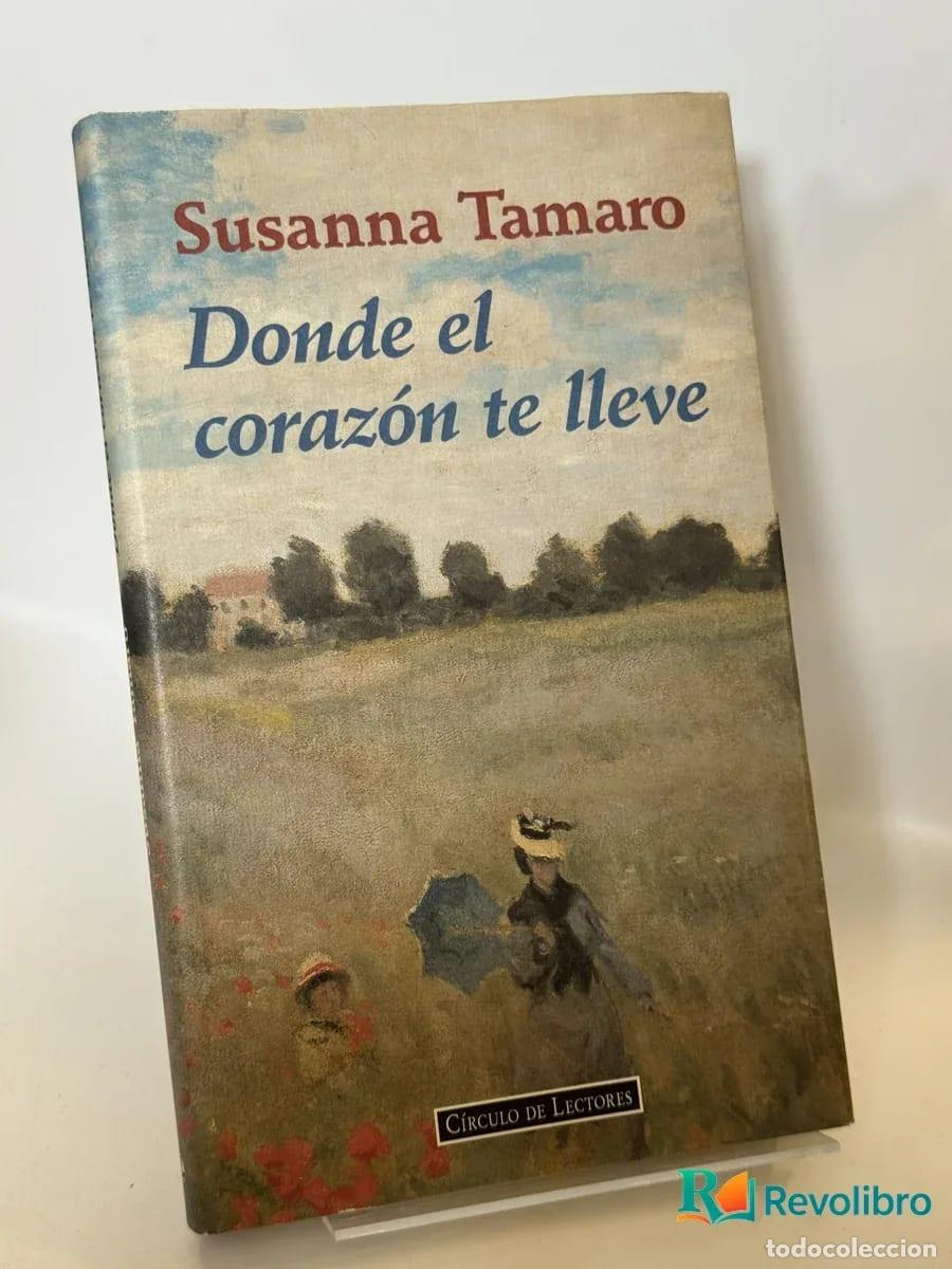 Libros de segunda mano: Donde el coraz&oacute;n te lleve - Susanna Tamaro