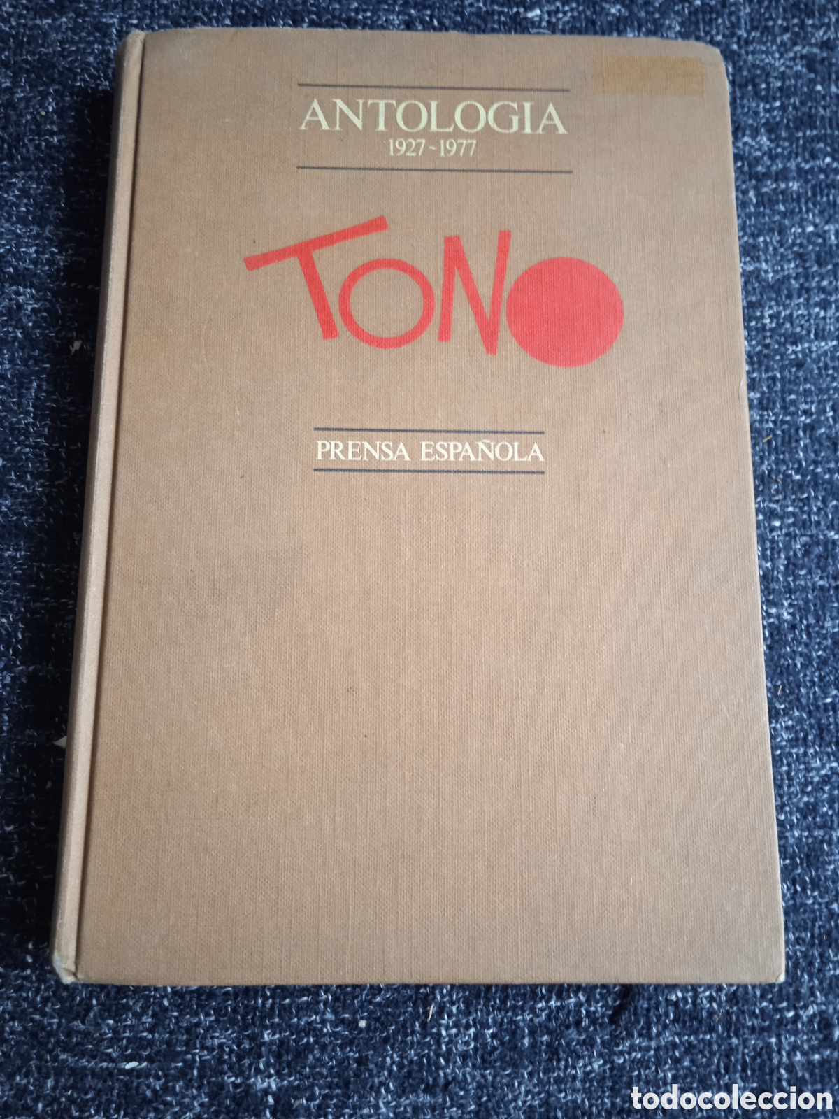 Libros de segunda mano: Antolog&iacute;a 1927-1977 / Tono -ED. Prensa Espa&ntilde;ola