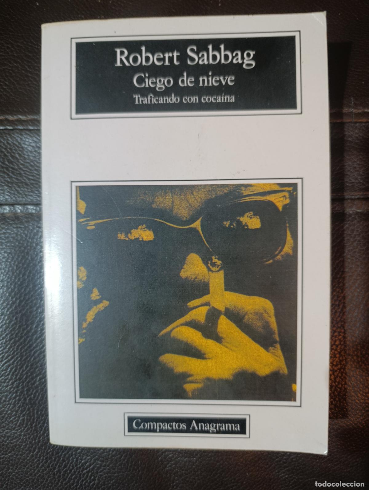 Libros de segunda mano: CIEGO DE NIEVE ROBERT SABBAG