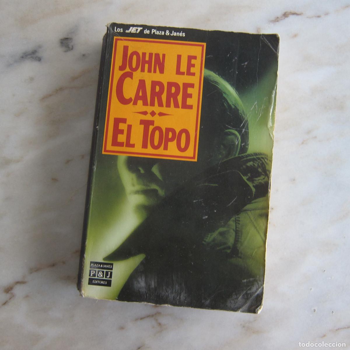 Libros de segunda mano: EL TOPO - JOHN LE CARRE (P&J) NOVELA
