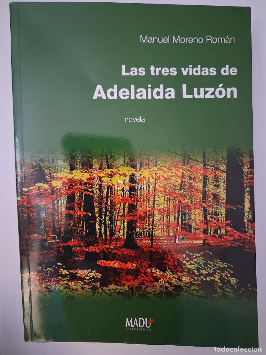 Libros de segunda mano: Las tres vidas de adelaida, Manuel Moreno Roman (Ed. Madu)