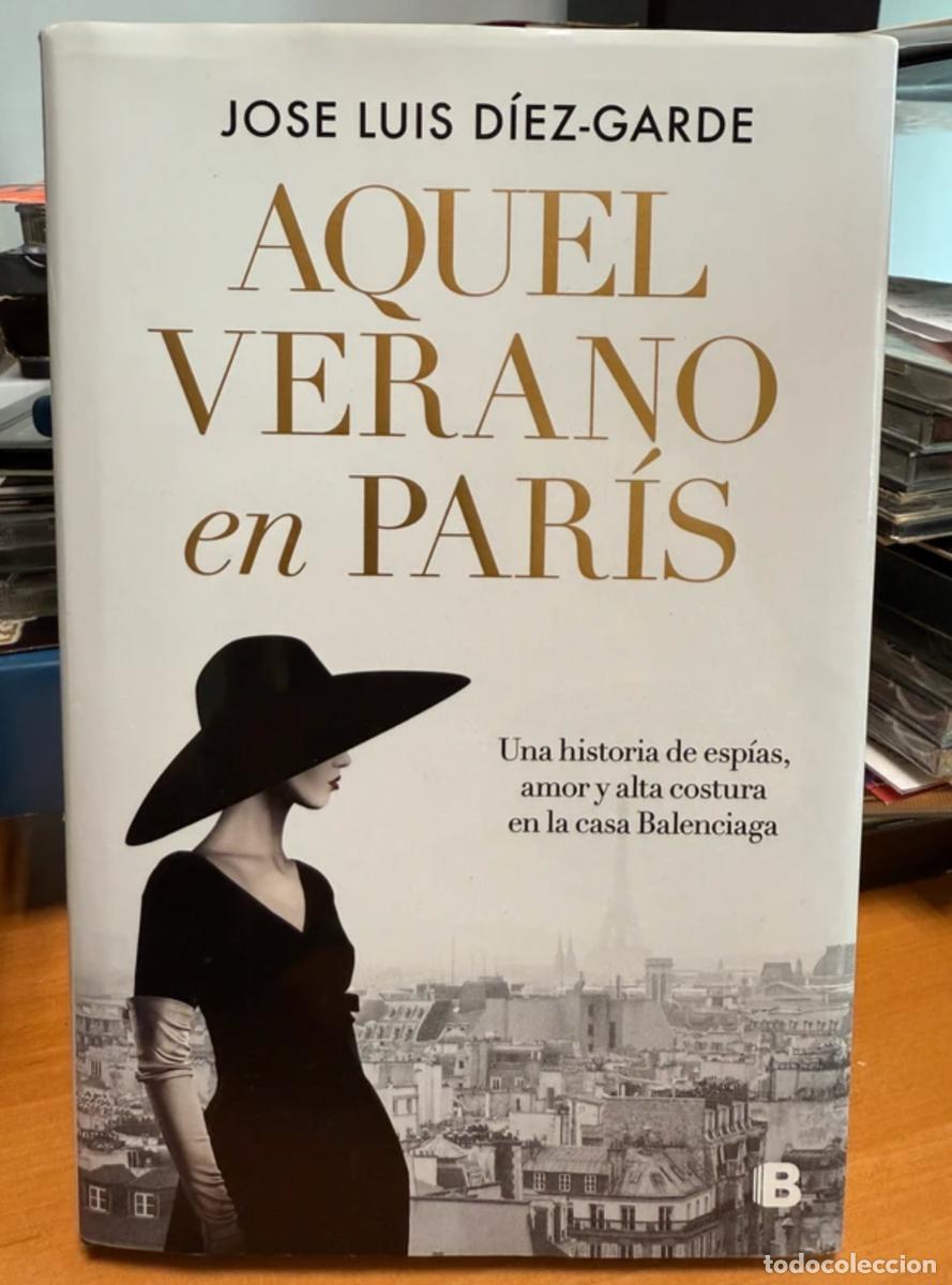 Libros de segunda mano: Jos&eacute; Luis D&iacute;ez-Garde - Aquel Verano En Par&iacute;s