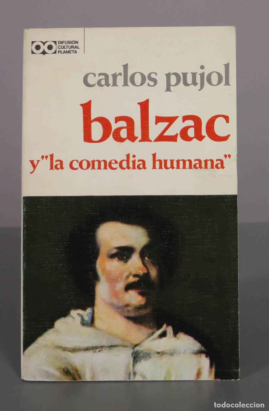 Libros de segunda mano: Balzac y la comedia humana - Carlos Pujol - Editorial Planeta