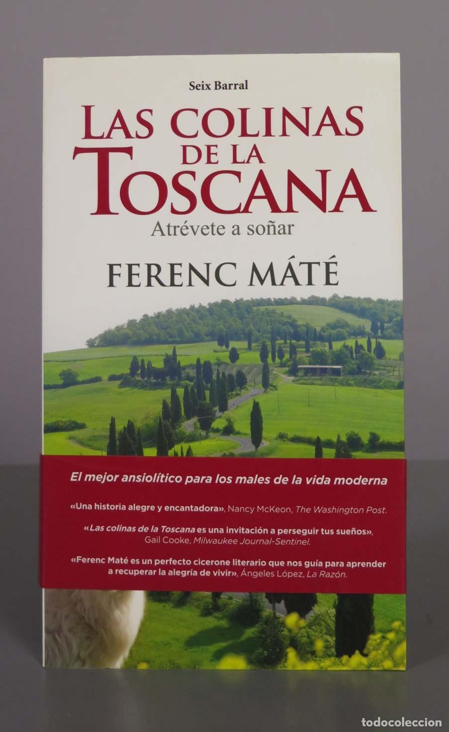 Libros de segunda mano: Las colinas de la Toscana - Ferenc M&aacute;t&eacute; - Seix Barral