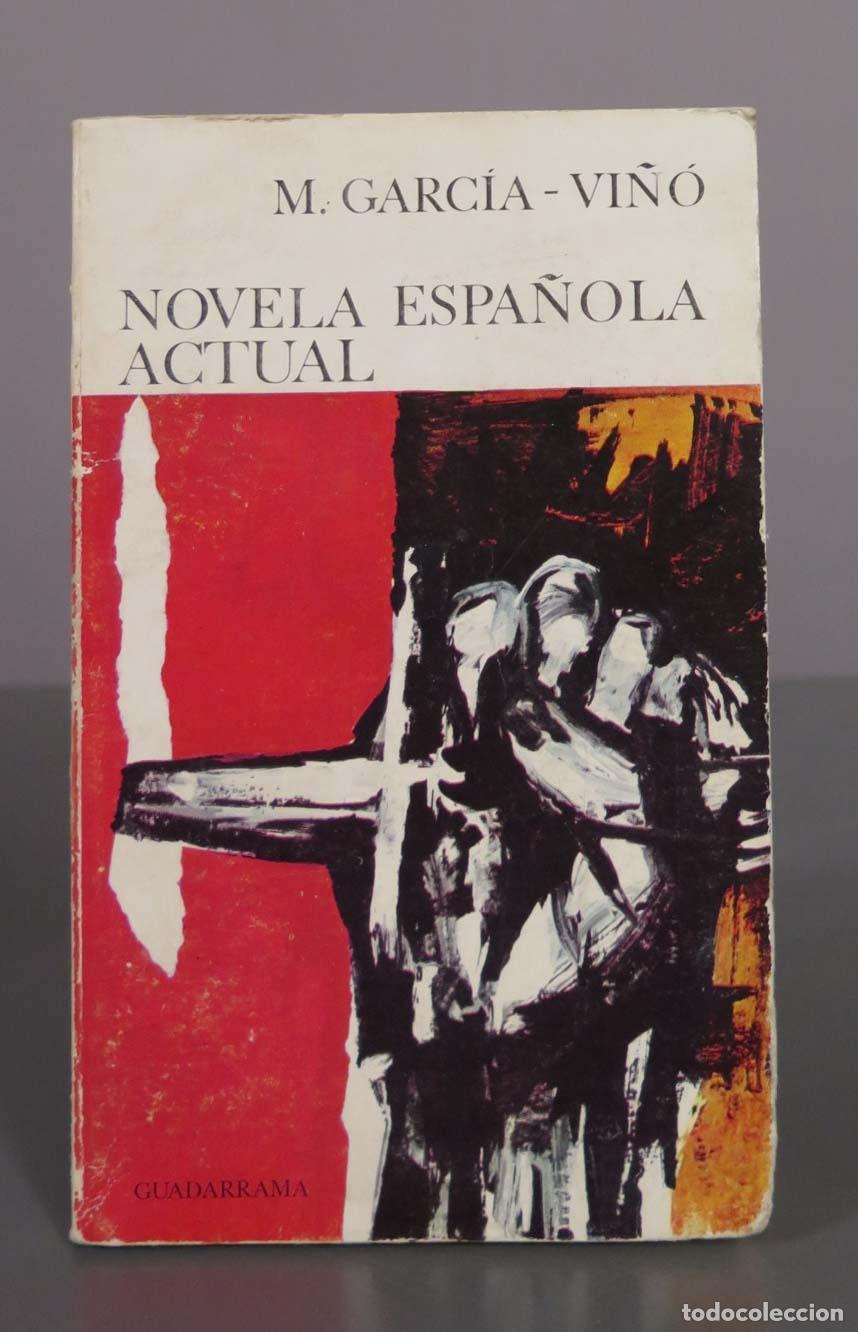 Libros de segunda mano: Novela espa&ntilde;ola actual - Manuel Garc&iacute;a-Vi&ntilde;&oacute; - Ediciones Guadarrama