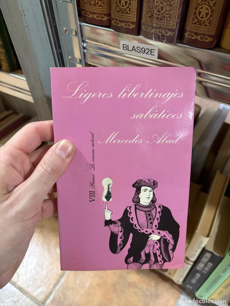 Gebrauchte B&uuml;cher: BLAS92E Mercedes Abad Ligeros libertinajes sab&aacute;ticos Editorial Tusquets