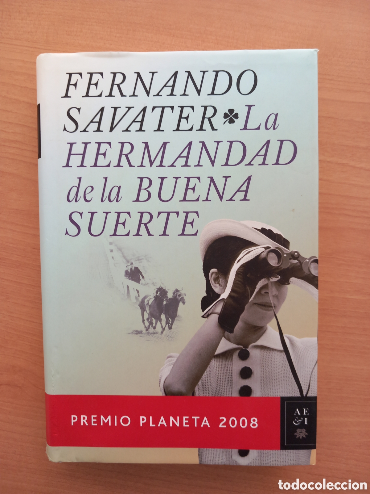 Second hand books: La hermandad de la buena suerte. Premio Planera 2008