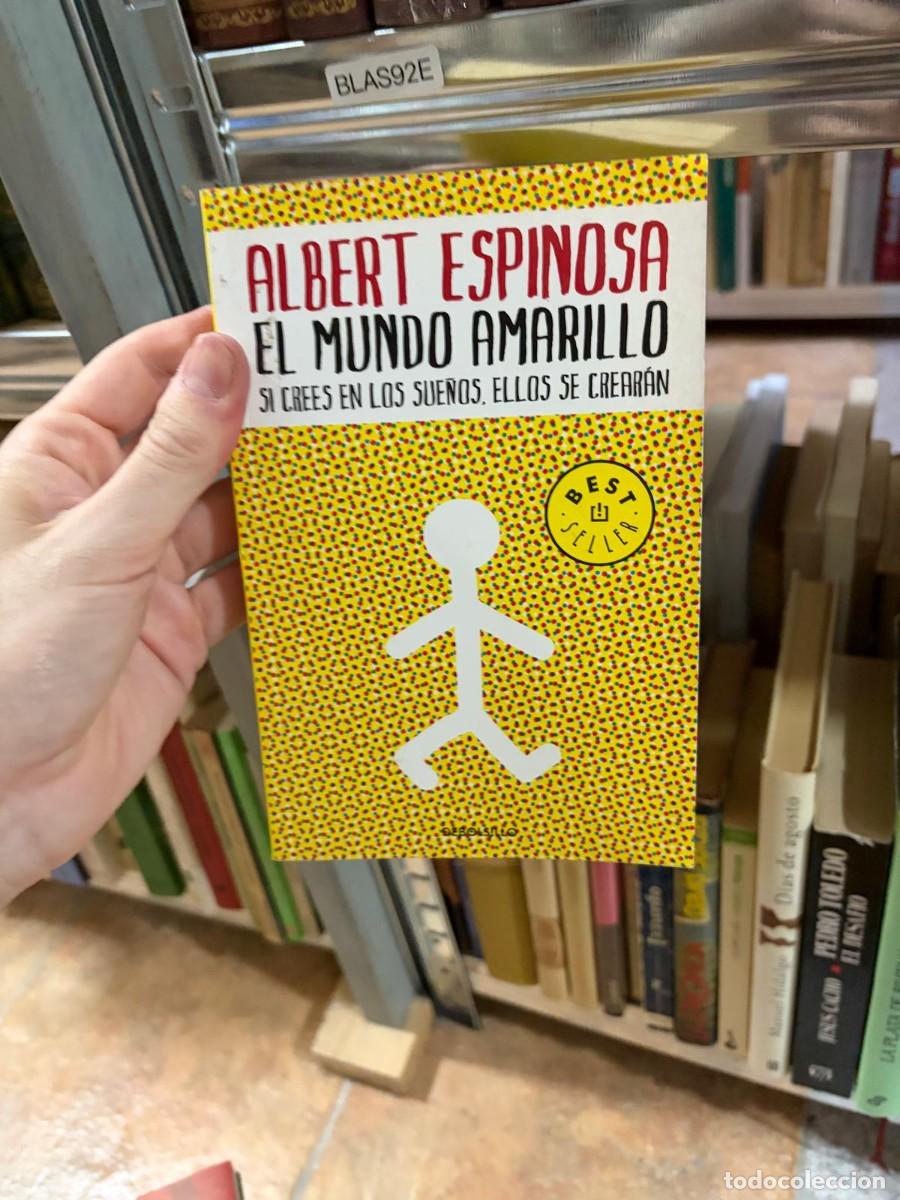 Libros de segunda mano: BLAS92E &mdash; El mundo amarillo &mdash; Albert Espinosa &mdash; Debolsillo