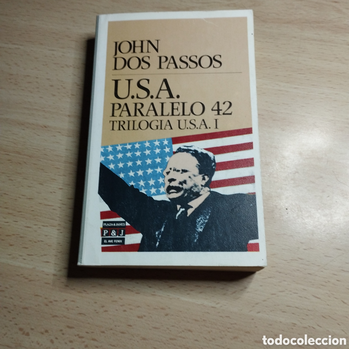 Libros de segunda mano: U.S.A. paralelo 42. Trilog&iacute;a U.S.A. vol l. John Dos Passos. 1989. Plaza & Jan&eacute;s 1&ordf; Edici&oacute;n Ave Fenix