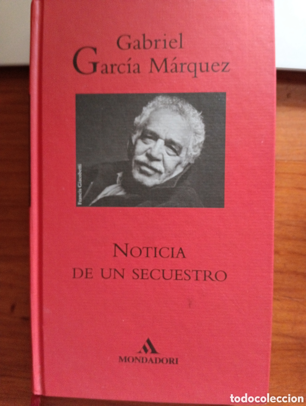 Libros de segunda mano: Noticias de un secuestro, Gabriel Garc&iacute;a M&aacute;rquez, Mondadori