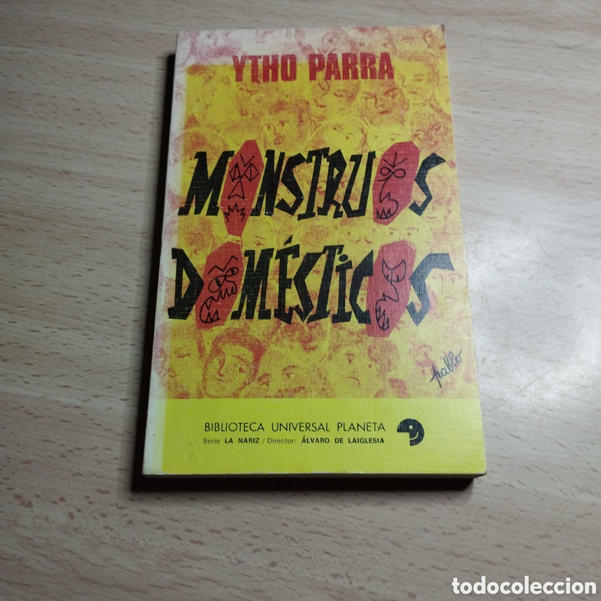 Libros de segunda mano: Monstruos Dom&eacute;sticos. Ytho Parra. 1973. Planeta. Serie la Nariz 17. &Aacute;lvaro de Laiglesia