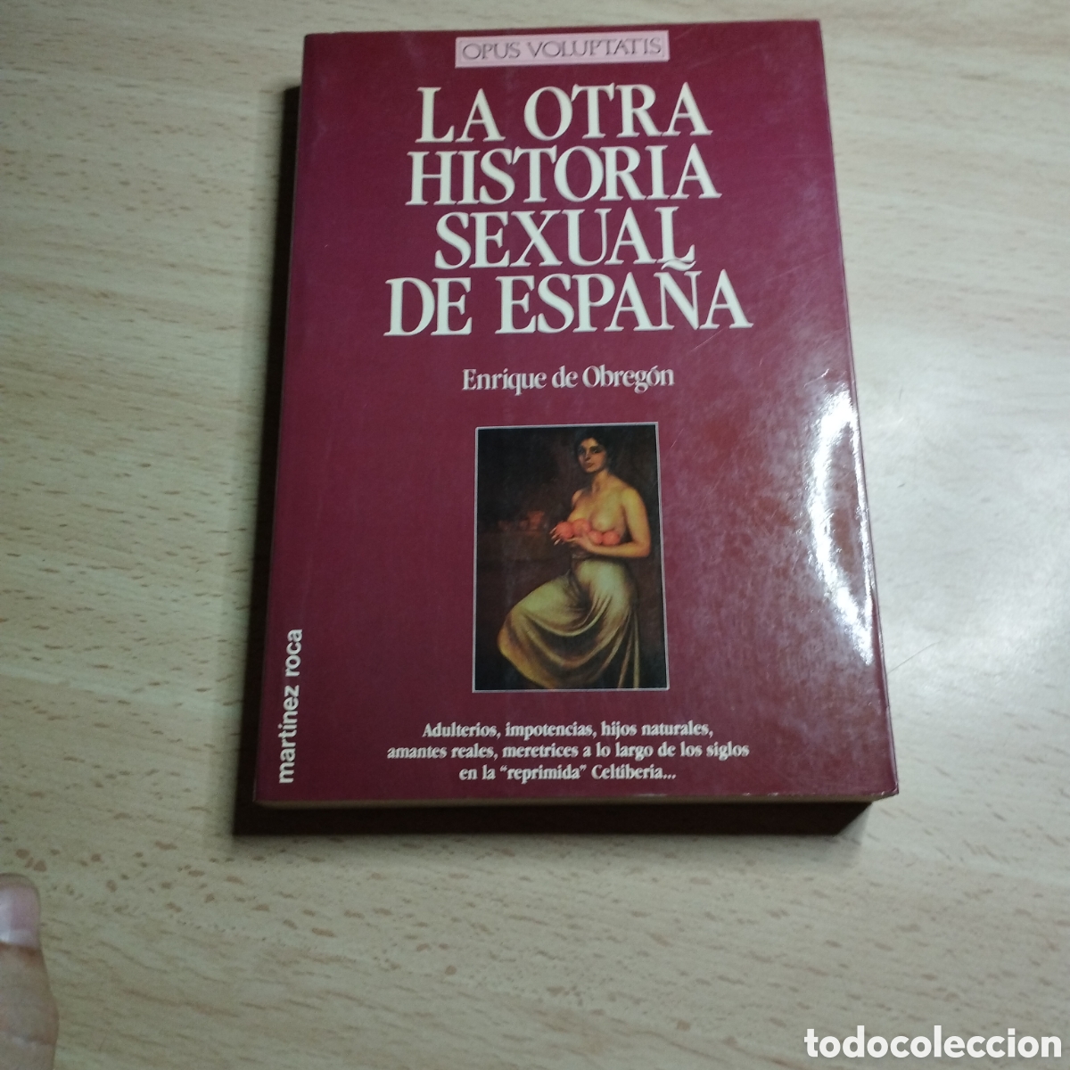 Libros de segunda mano: La otra historia sexual de Espa&ntilde;a. Enrique de Obreg&oacute;n. 1990. Opus voluptatis. Mart&iacute;nez Roca