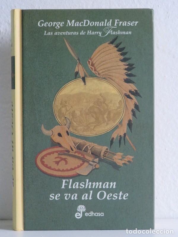 Livres d'occasion: Flashman Se Va Al Oeste (VI) - George Macdonald Fraser - Editora y Distribuidora Hispano Americana