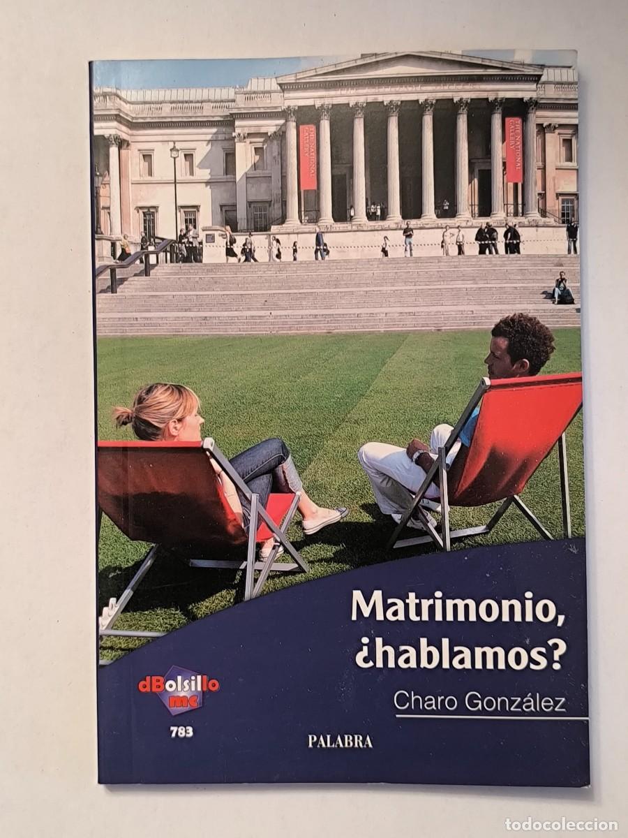 Libros de segunda mano: Matrimonio hablamos Charo Gonz&aacute;lez