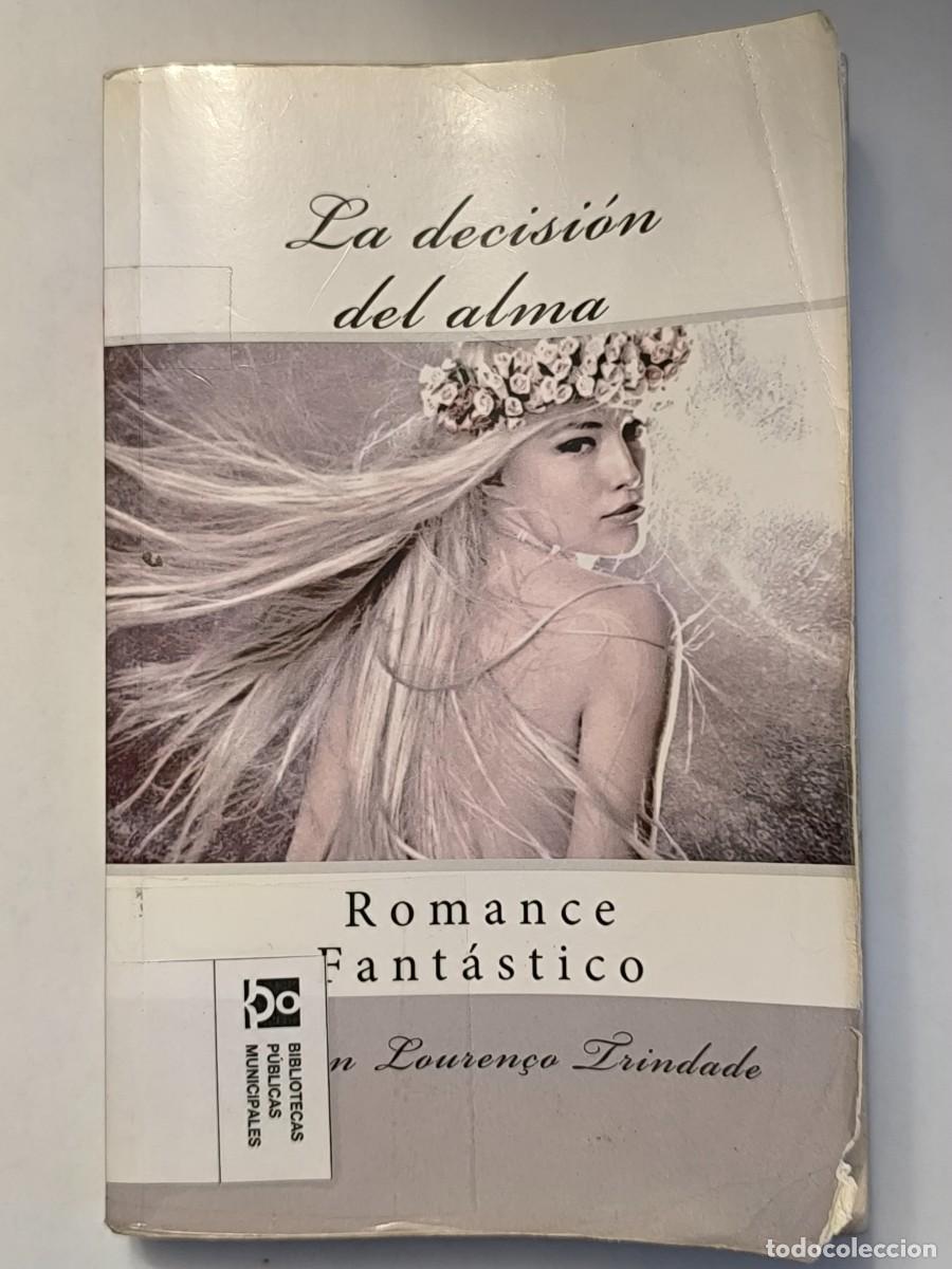 Libros de segunda mano: La decisi&oacute;n del alma &ndash; Romance fant&aacute;stico