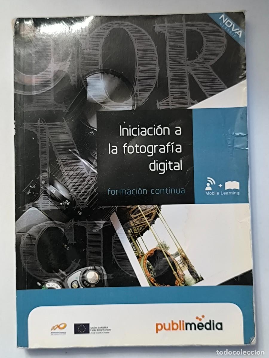Libros de segunda mano: Iniciaci&oacute;n a la fotograf&iacute;a digital
