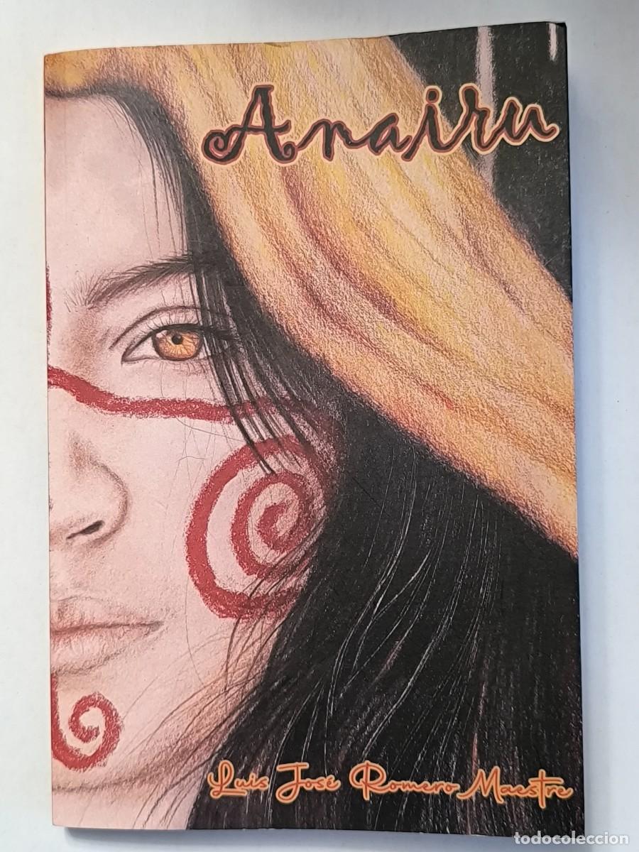 Libros de segunda mano: Anairu &ndash; Luis Jos&eacute; Romero Maestro