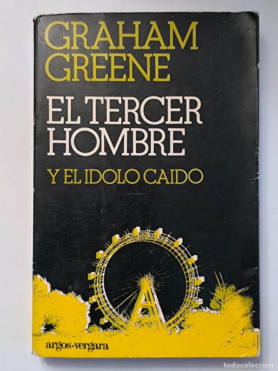 Libros de segunda mano: El tercer hombre y El &iacute;dolo ca&iacute;do &ndash; Graham Greene