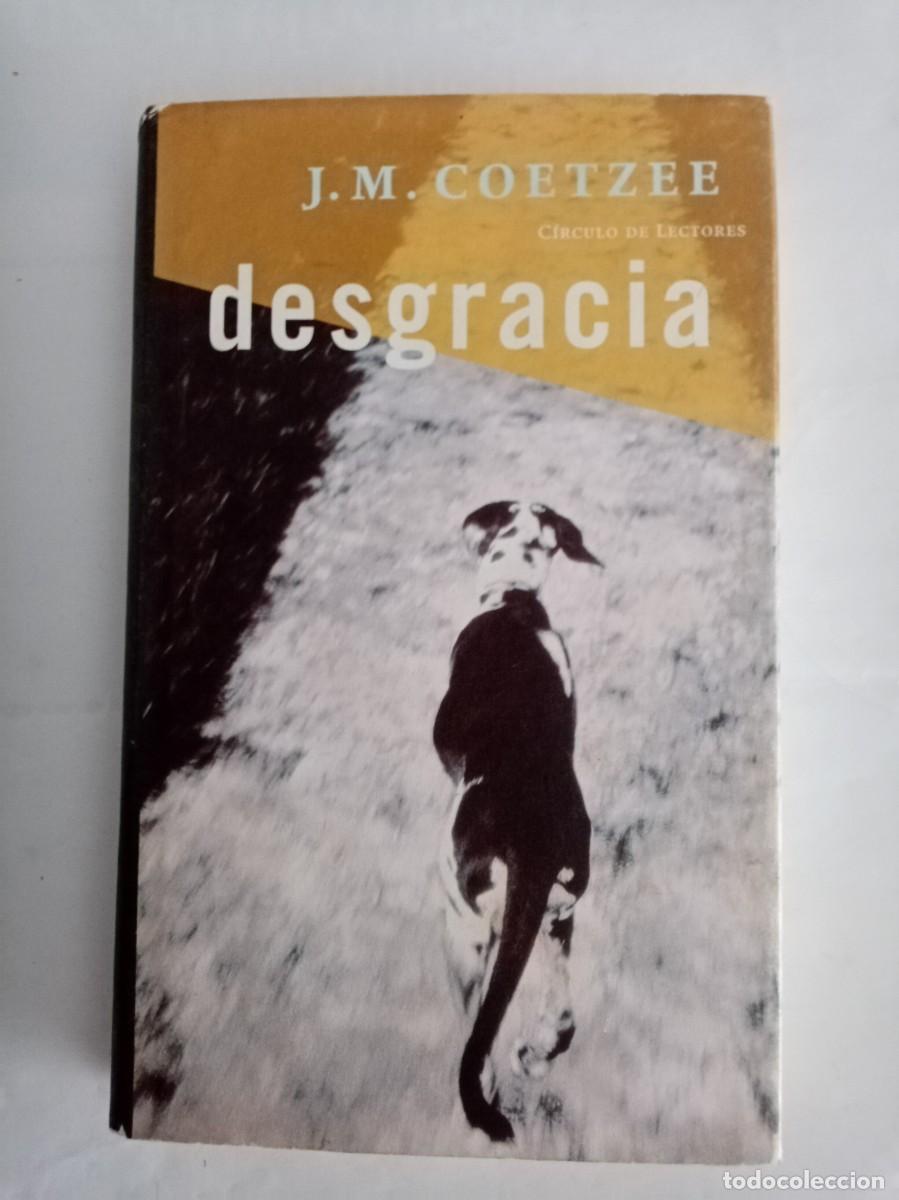 Libros de segunda mano: DESGRACIA . J M Coetzee ( C&Iacute;RCULO DE LECTORES )