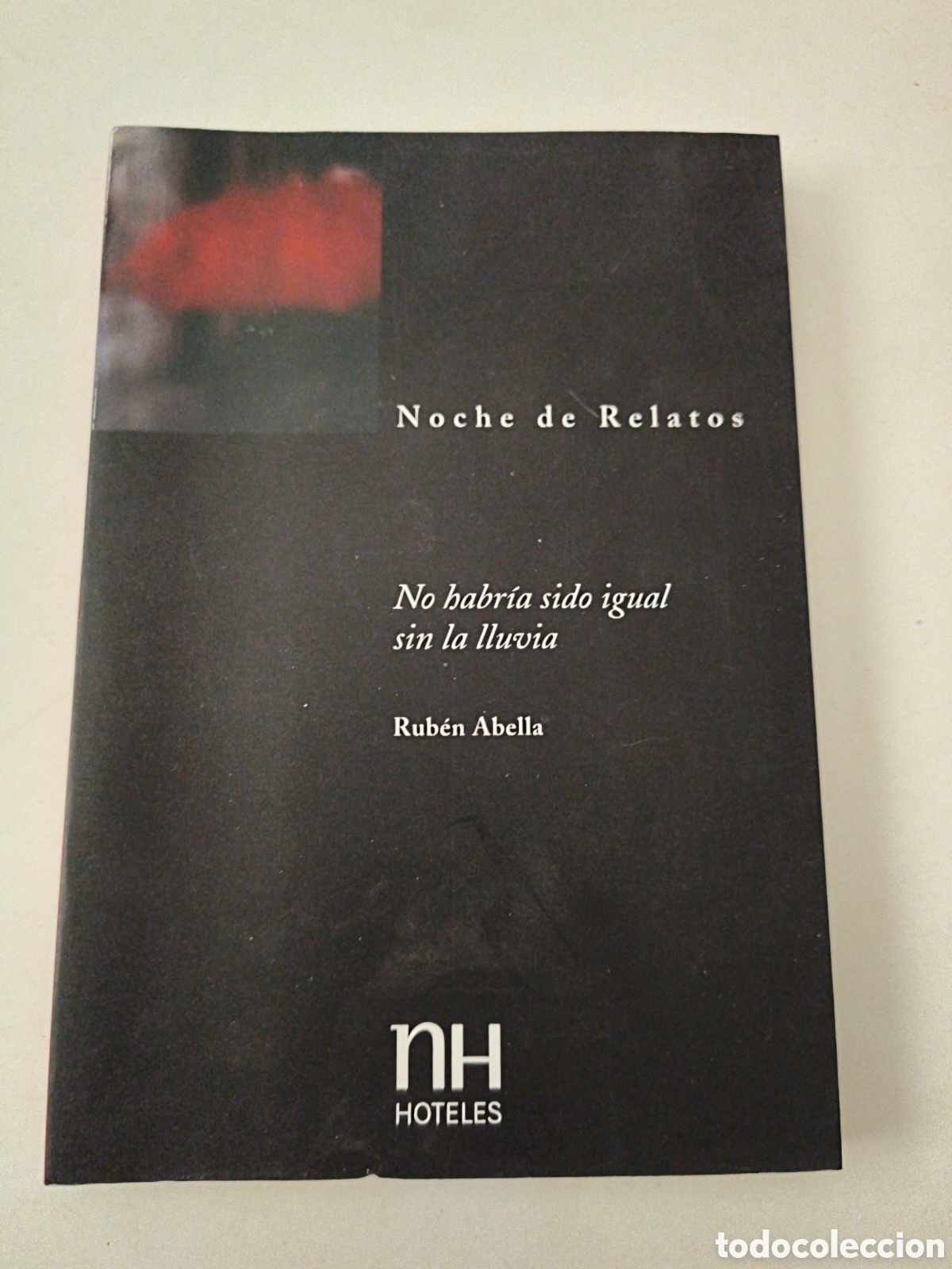 Gebrauchte B&uuml;cher: Noche de relatos. No habr&iacute;a sido igual sin la lluvia. Ruben Abella