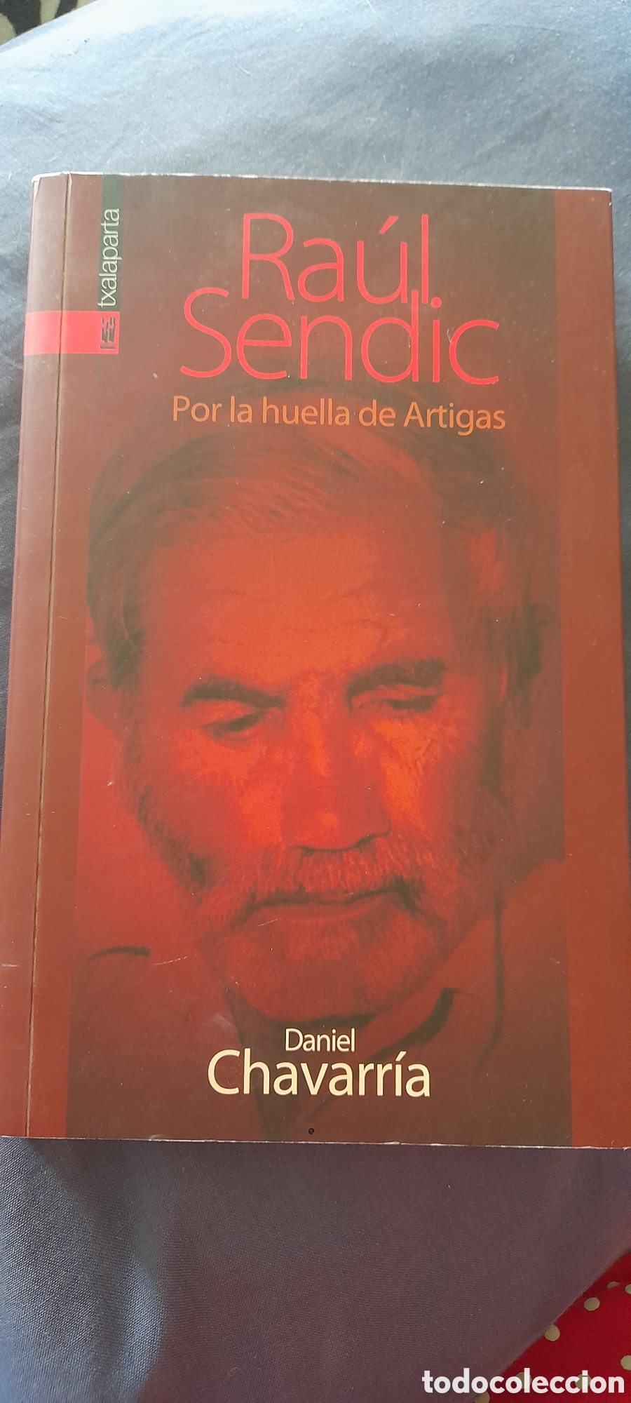 Libros de segunda mano: Por la huella de Artigas. Ra&uacute;l Sendic. Daniel Chavarria