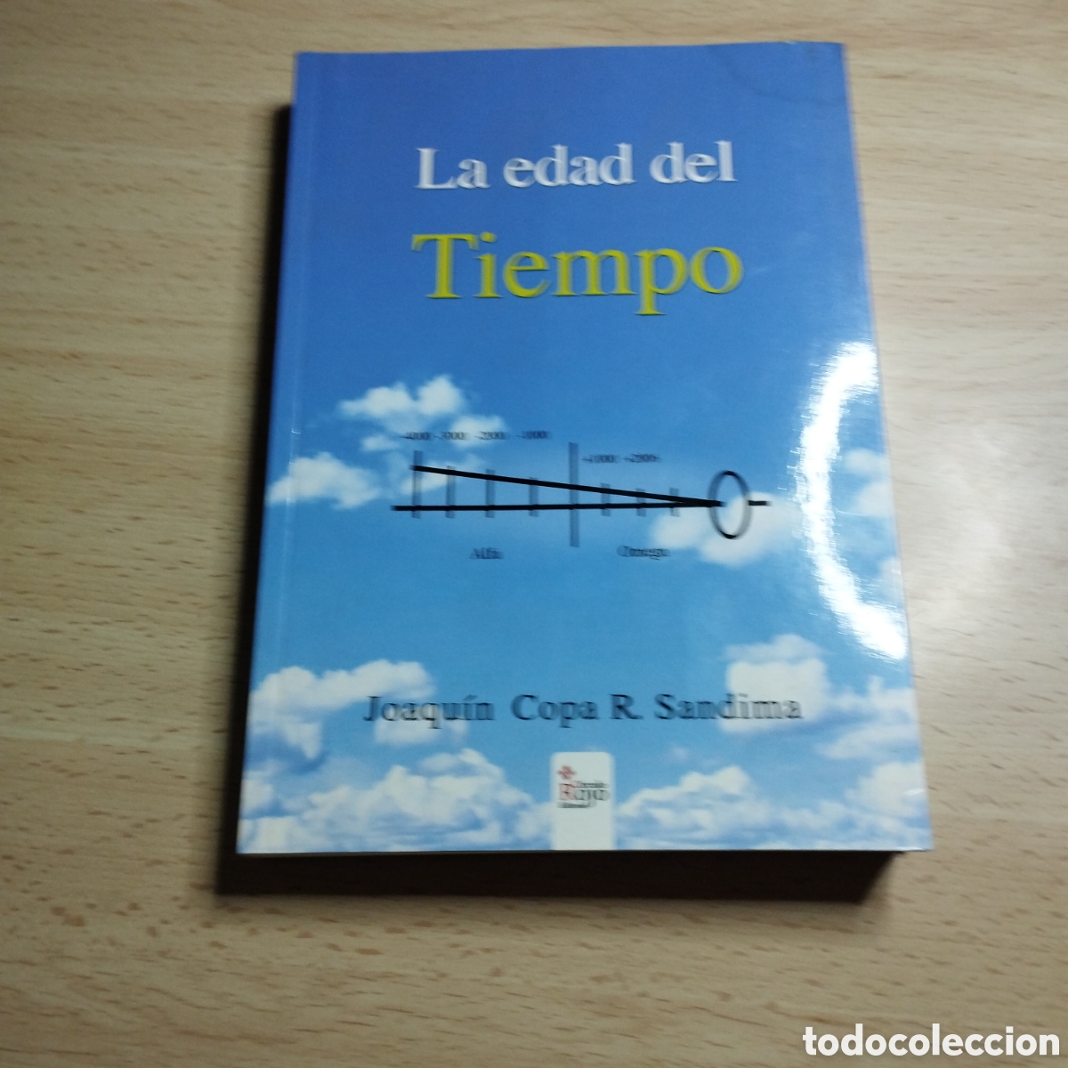 Libros de segunda mano: La edad del tiempo. Joaqu&iacute;n Copa R. Sandima. 2015. Circulo Rojo 1&ordf; Edici&oacute;n.