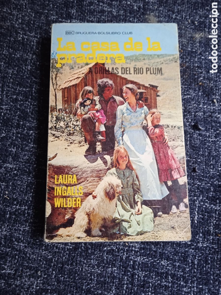 Livres d'occasion: LA CASA DE LA PRADERA. A ORILLAS DEL RIO PLUM / LAURA INGALLS WILDER