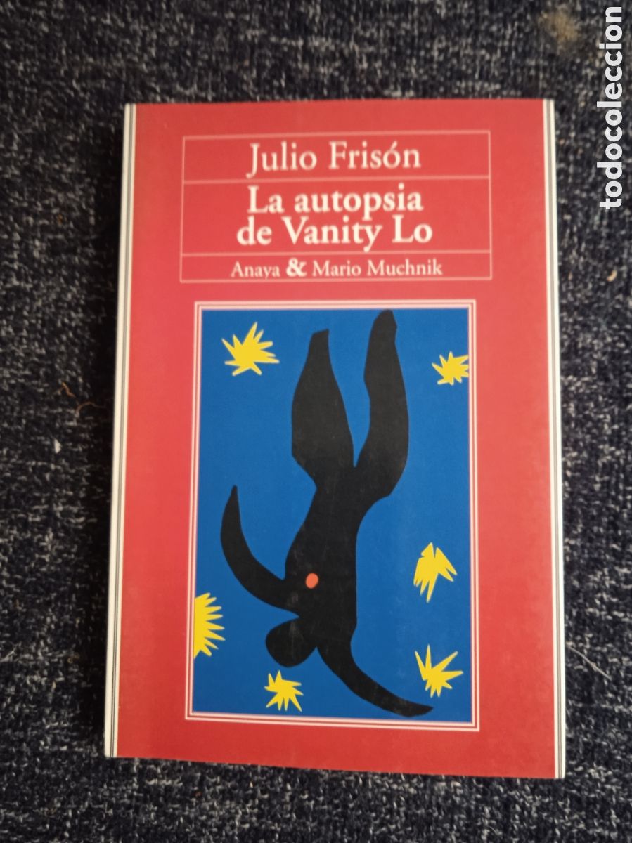 Livros em segunda m&atilde;o: La autopsia de Vanity Lo / Julio Fris&oacute;n -ED. Anaya & Mario Muchnik