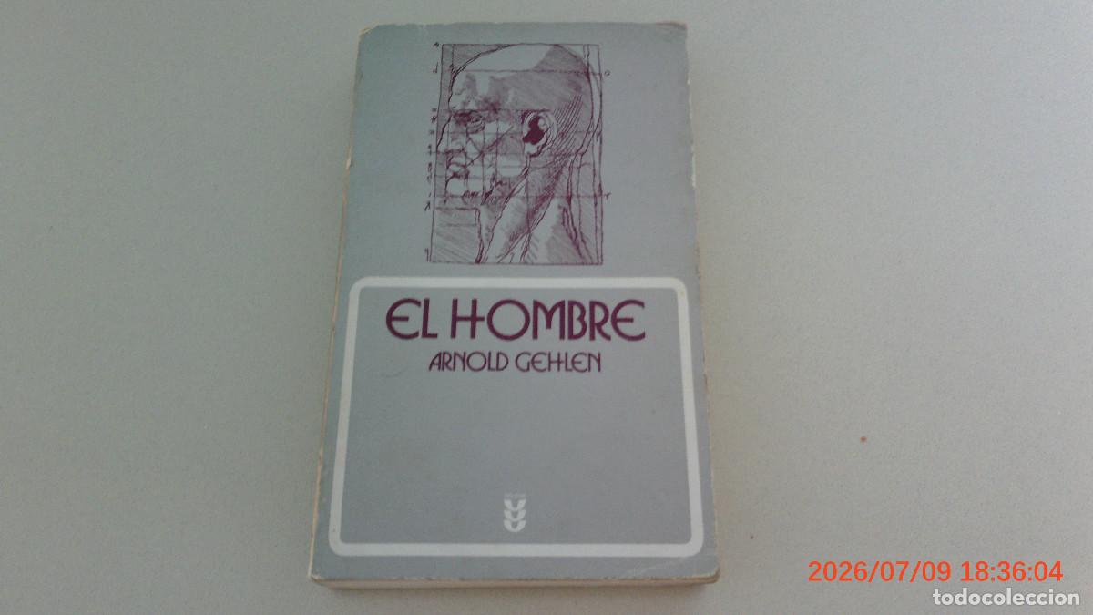 Libros de segunda mano: El hombre. Su naturaleza y su lugar en el mundo - GEHLEN, Arnold