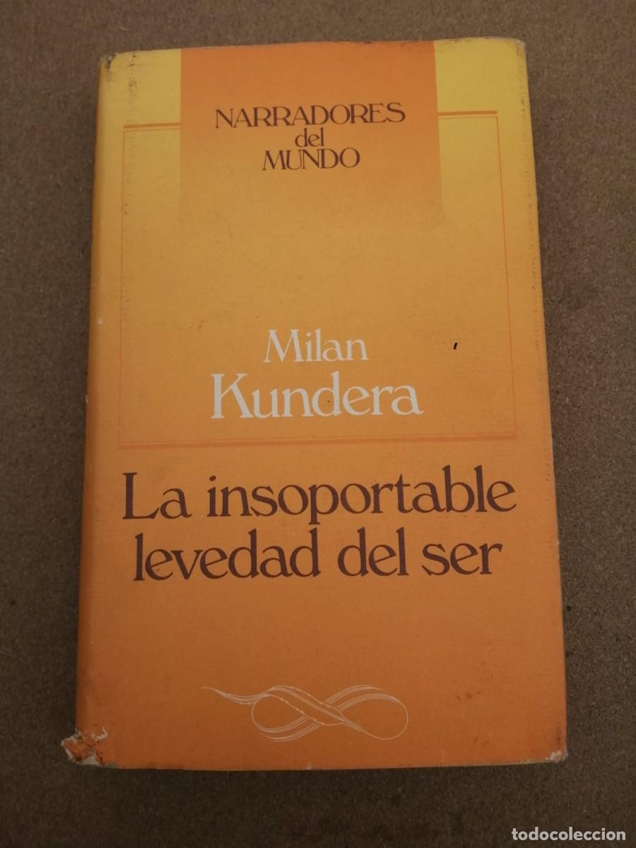 Libros de segunda mano: LA INSOPORTABLE LEVEDAD DEL SER (MILAN KUNDERA)