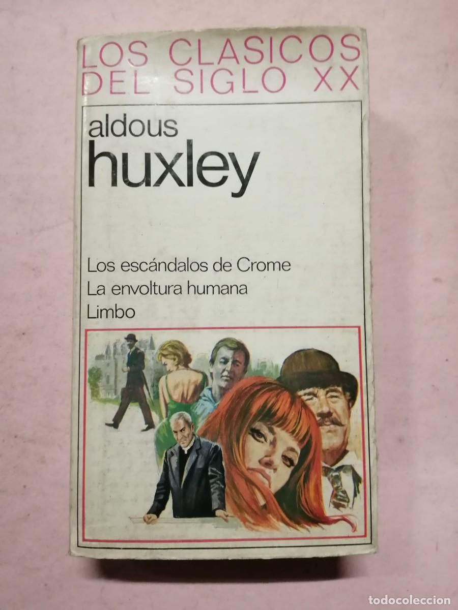 Libros de segunda mano: LOS ESCANDALOS DE CROME - LA ENVOLTURA HUMANA - LIMBO (ALDOUS HUXLEY)
