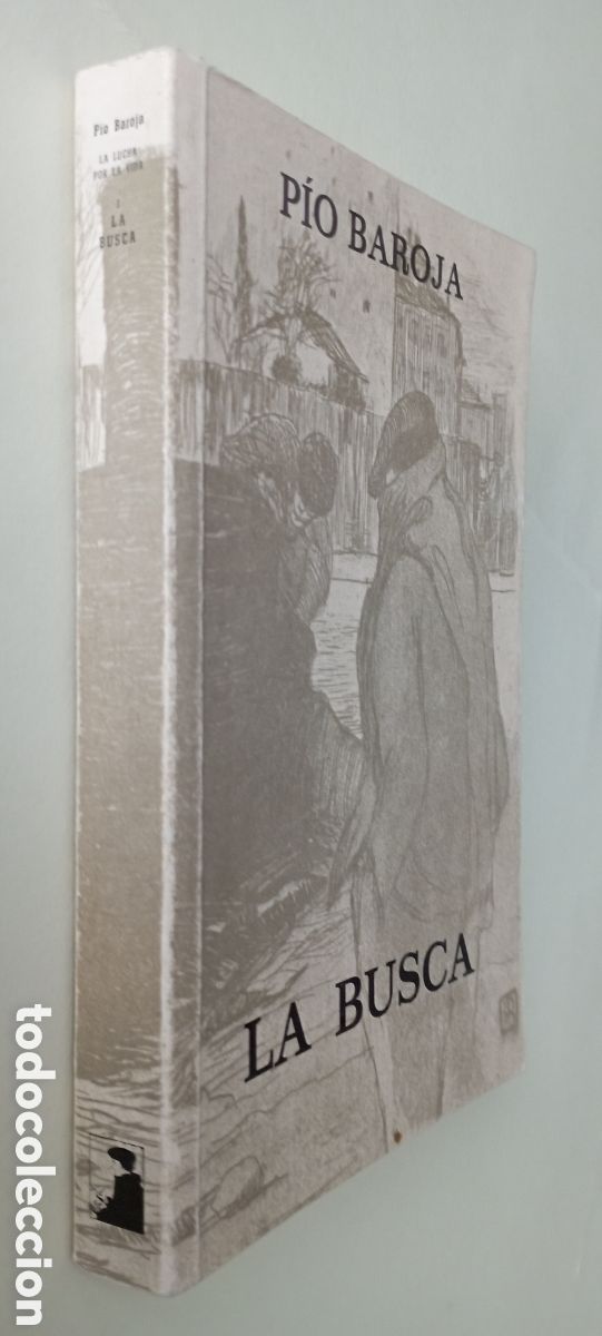 Libros de segunda mano: PLI - LA BUSCA - PIO BAROJA - MUY BUEN ESTADO - 1972 edi. Caro Raggio - centenario de P. Baroja