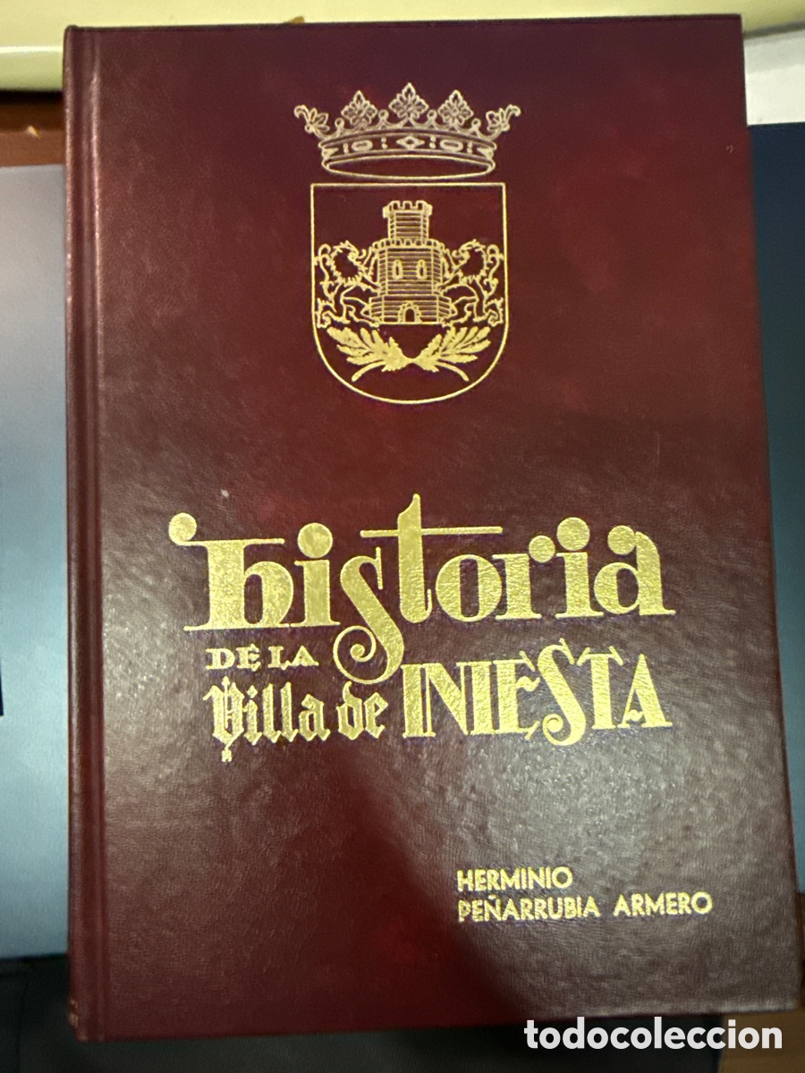 Second hand books: PE&Ntilde;ARRUBIA ARMERO, Herminio Historia de la Villa de Iniesta: [Dedicatoria y aut&oacute;grafo del autor]